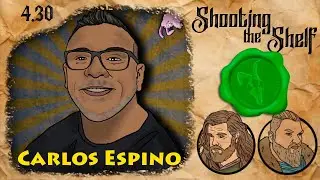 Shooting the Shelf [S4.30] - Carlos Espino!