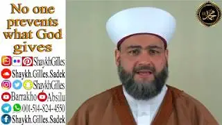 No one prevents what God gives - Shaykh Gilles Sadek