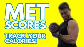 MET SCORES: Tracking Your Calories by Activity