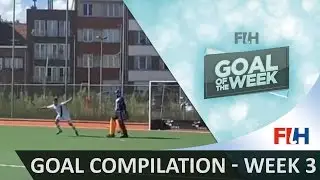 Goal compilation week 3 - Goal of the Week