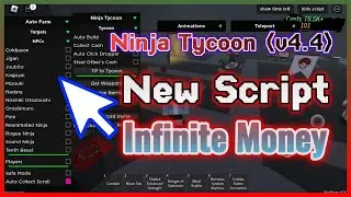 ninja tycoon script new - mobile - pc - auto farm and infinite money - new update