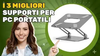I 3 migliori supporti per PC portatili 2025: come ho testato e selezionato il meglio