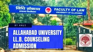 All about Allahabad University LLB Counseling/Admission