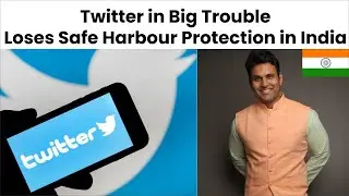 Twitter in Big Trouble | Loses Safe Harbour Protection in India | UPSC | MPSC | By Aditya Kedari