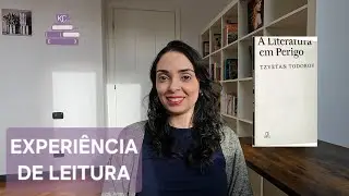 A LITERATURA EM PERIGO de Tzvetan Todorov |Experiência de Leitura 