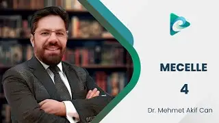 4- Mecelle'nin 23-30. Maddeleri l Mecelle-i Ahkâm-ı Adliyye l Dr. Mehmet Akif Can