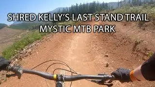 Shred Kelly's Last Stand Trail Hyperlapse, Mystic Mountain Bike Park