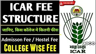 ICAR FEE STRUCTURE 2020 | ICAR BSC AG Collage Wise Fee | ICAR Counselling 2020 | Icar Result Update
