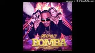 Super Kley La bomba.Prod Dj Maly