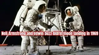 Guys see how neil Armstrong and edwin buzz Aldrin land on the moon in 1969