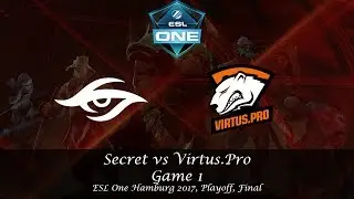 Secret vs Virtus.Pro, Game 1, ESL One Hamburg 2017, Playoff, Final