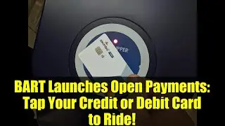 BART Launches Open Payments: Tap Your Credit or Debit Card to Ride!