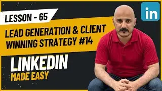 #65 - Lead Generation & Client Winning Strategy-14 | Getting Clients & Remote Jobs using LinkedIn