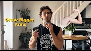 How to Grow Your Arms (for skinny guys)