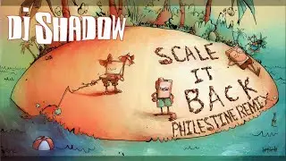 Scale It Back (Philestine Remix) - DJ Shadow Ft. Little Dragon