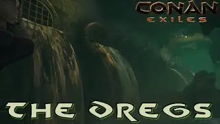 Conan Exiles #22 | The Barrow King, The Dregs