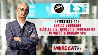 HOST 2023 - Intervista con Enrico Vergnano, Responsabile Horeca e Foodservice di Caffè Vergnano SpA