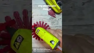 Diy clothespin flower&hellip;so fun & easy!