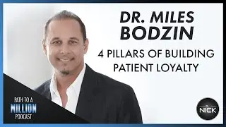 Chiropractor Dr. Miles Bodzin Cash Practice CEO - How To Build Patient Loyalty - Patient Retention