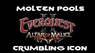 Everquest 2: Altar of Malice - The Molten Pools Raid Guide - The Crumbling Icon