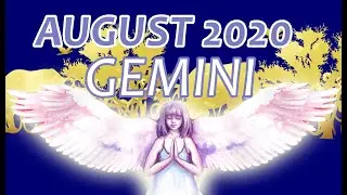 GEMINI AUGUST 2020-LUCK COMES TO YOU!!!