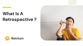 What Is An Agile Retrospective?