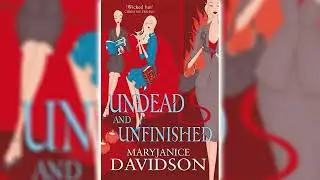 Undead and Unfinished (Undead #9) by MaryJanice Davidson | Cozy Mysteries Audiobook