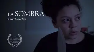 La Sombra | Short Horror Film
