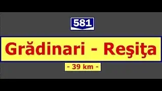 DJ 581: Grădinari - Reşiţa (Aug. 2, 2017)