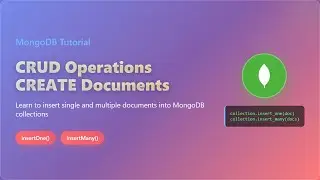 MongoDB CRUD: Create Documents with insertOne() & insertMany() Methods