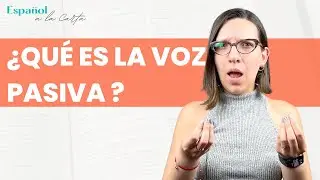 ¿Qué es la VOZ PASIVA en ESPAÑOL? | Explicación y usos con ejemplos