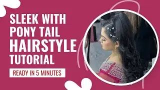 Perfect Sleek Ponytail Hairstyle Tutorial | Smooth Finish + Volume Tricks | Step-By-Step Hair Guide