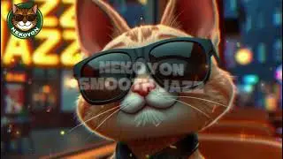 Smooth Jazz Instrumentals for Focus, Productivity, Relaxation, and Creativity | Nekoyon Smooth Jazz