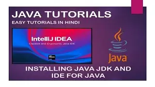 INSTALLING JAVA-JDK & IntelliJ-IDEA for JAVA | JAVA TUTORIALS IN HINDI | #JavaMadeEasy