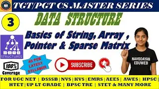 Data Structure || 3 : Strings, Arrays, Pointers & Sparse Matrix Explained || Address Calculation