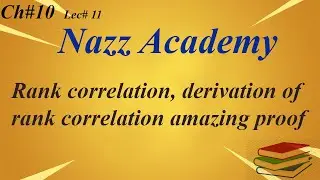 Rank correlation, derivation of rank correlation amazing proof ch 10 lec 11