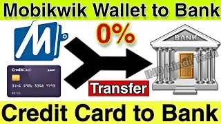 Mobikwik Wallet Balance Transfer No Charge & Credit Card to Bank Transfer Without Charge 🔥🔥