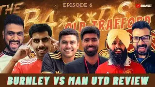 Burnley vs Man United review w/ @Midwicketmanager @FootballFilarex @Punjabikickoff | Premier League