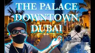 THE PALACE DOWNTOWN DUBAI experience for a night