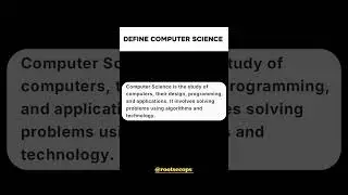 Define Computer Science 🧠