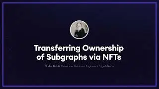 How to Transfer Subgraph Ownership using NFTs - The Graph