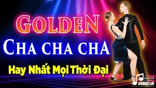 LK Asia Golden Cha Cha Cha Hay Nhất Mọi Thời Đại | H&ograve;a Tấu Cha Cha Cha Touch By Touch Đỉnh Cao