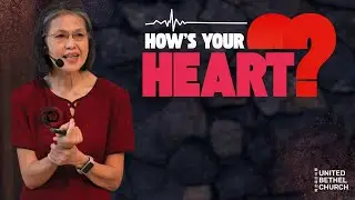 How's Your Heart - January 18, 2025 | Rev. Marlene Yap
