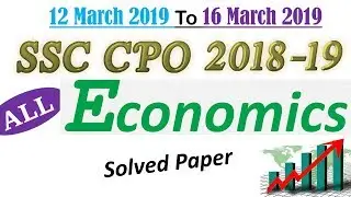 All Economics SSC CPO Solved Paper 2018-19 (12 March to 16 March) with Explanation & PDF 32 Q&As