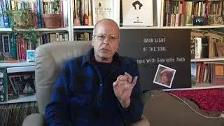 Dark Light of the Soul: Encounters With Gabrielle Roth