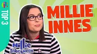 Millie Inbetween's Millie Innes | TOP 3!