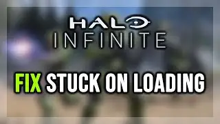 How to FIX Halo Infinite Stuck on Loading Screen/Not Loading/Infinite Loading Screen