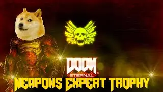 Weapons Expert Trophy DOOM Eternal