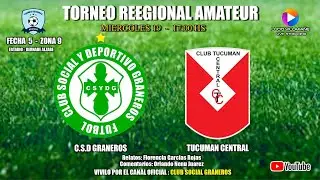 C.S.D Graneros  VS Tucum&aacute;n Central - TORNEO REGIONAL AMATEUR -  Fecha 5 Zona 9 - 2025