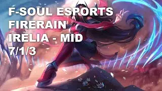F-Soul Esports FireRain Mid Irelia vs Galio - KR Challenger Rank Game 10.7